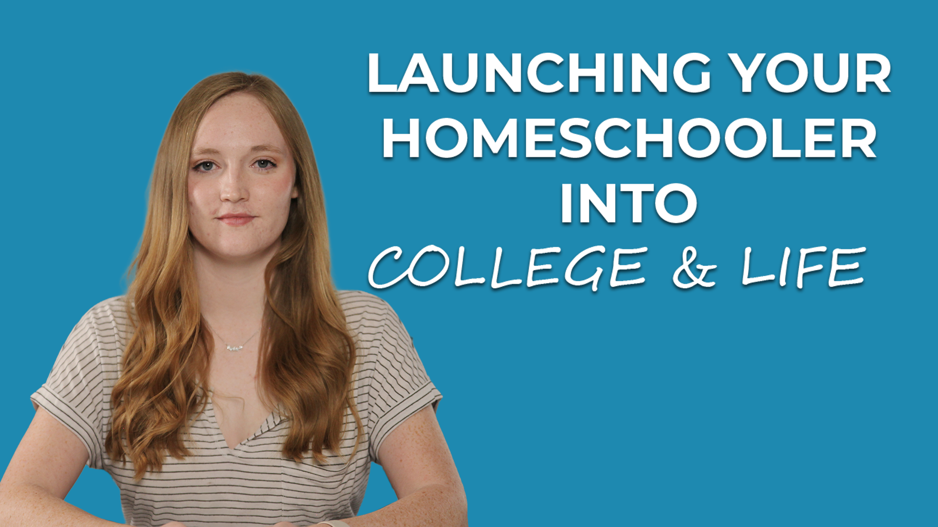 Alex the homescholar wearing a striped shirt and a chain necklace with a blue backgound and a graphic saying 'Launching Your Homeschooler Into College & Life'